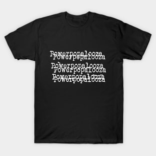 Powerpopalooza T-Shirt